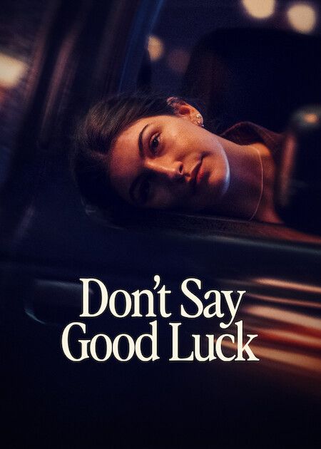 Don't Say Good Luck : Kinoposter