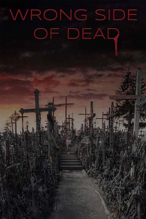Capps Crossing: Wrong Side of Dead : Kinoposter
