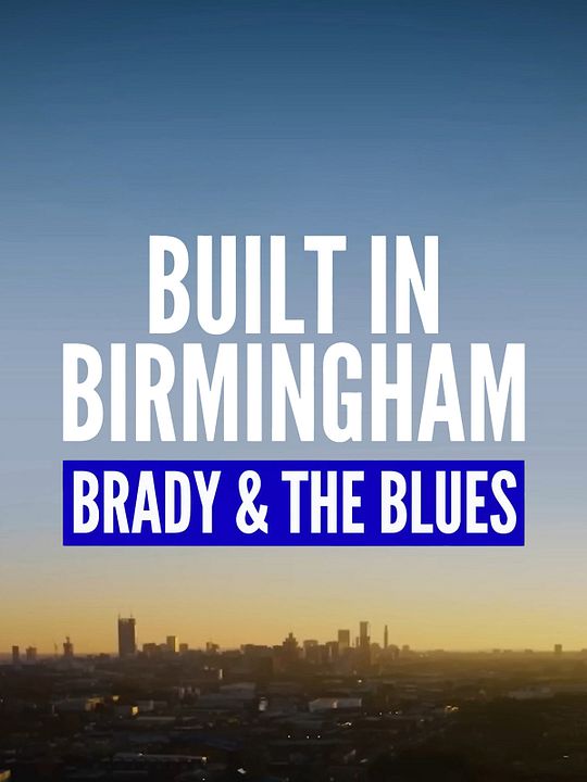 Built in Birmingham: Brady & the Blues : Kinoposter