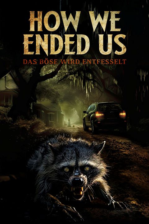 How We Ended Us - Das Böse wird entfesselt : Kinoposter