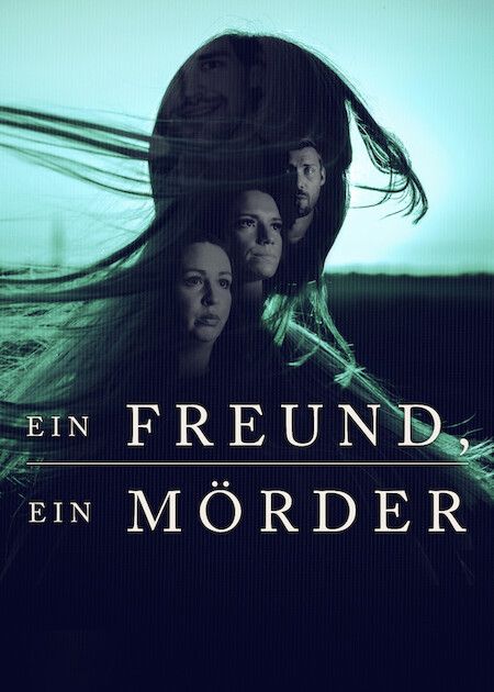 Ein Freund, ein Mörder – Der Fall Emelie Meng : Kinoposter