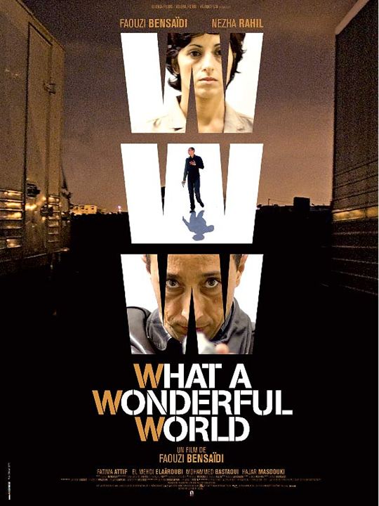 WWW: What a Wonderful World : Kinoposter Faouzi Bensaïdi