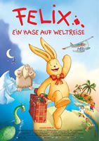 Felix - Ein Hase auf Weltreise : Kinoposter