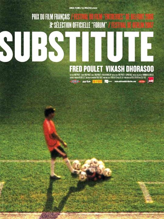 Substitute : Kinoposter Vikash Dhorasoo, Fred Poulet