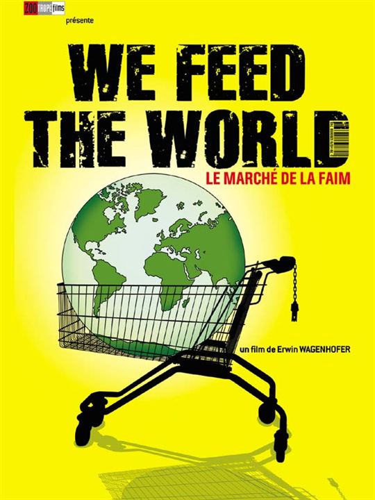 We Feed The World - Essen global : Kinoposter