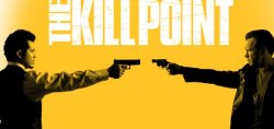 The Kill Point : Kinoposter