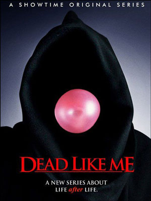 Dead Like Me - So gut wie tot : Kinoposter