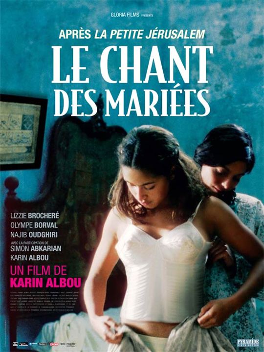 The Wedding Song : Kinoposter Olympe Borval, Karin Albou