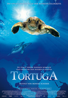 Tortuga - Die unglaubliche Reise der Meeresschildkröte : Kinoposter