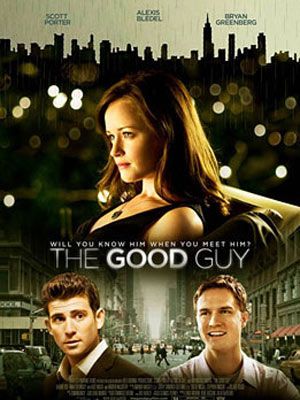 The Good Guy - Wenn der Richtige der Falsche ist : Kinoposter