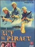 Act of Piracy - Piraterie auf hoher See : Kinoposter