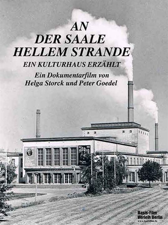 An der Saale hellem Strande - Ein Kulturhaus erzählt : Kinoposter