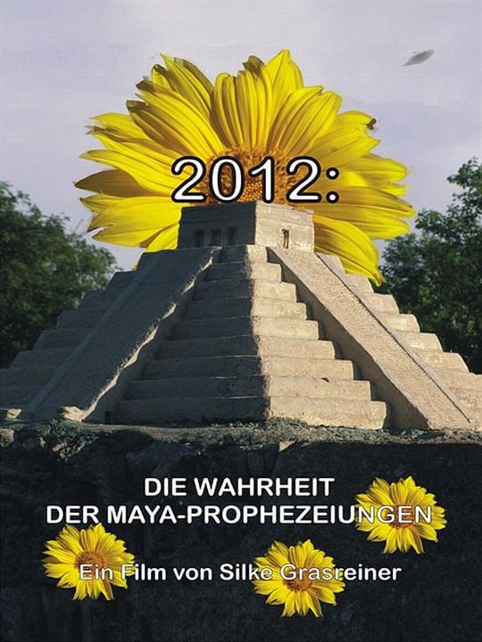 2012: Die Wahrheit der Maya-Prophezeiungen : Kinoposter