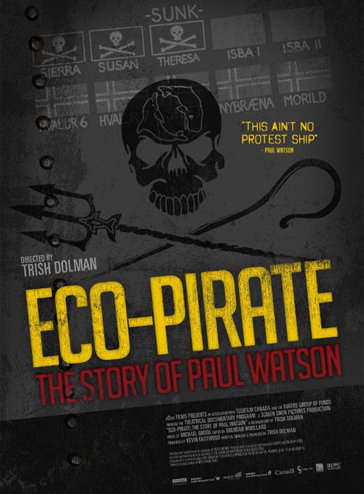 The Eco Pirate: Story of Paul Watson : Kinoposter