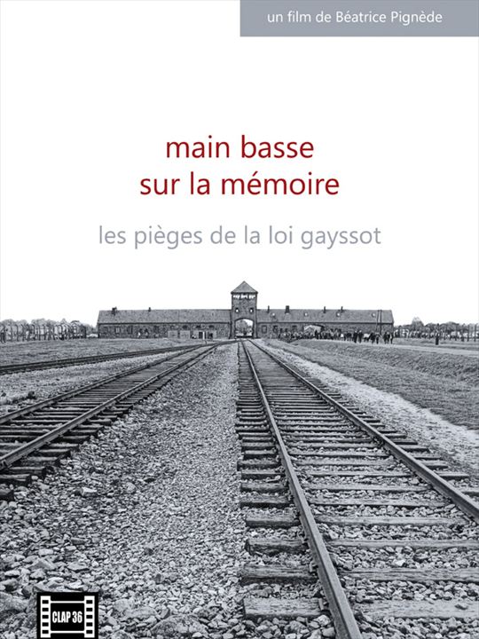 Main basse sur la mémoire, les pièges de la loi Gayssot : Kinoposter