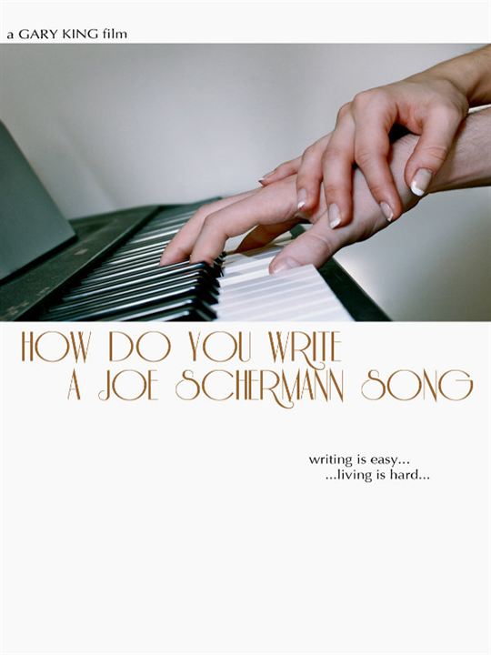How to Write a Joe Schermann Song : Kinoposter