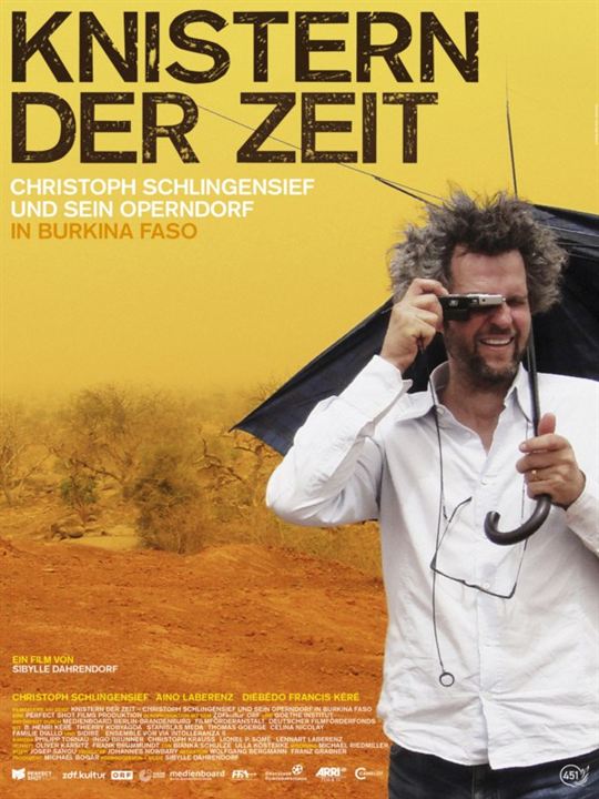 Knistern der Zeit - Christoph Schlingensief und sein Operndorf in Burkina Faso : Kinoposter