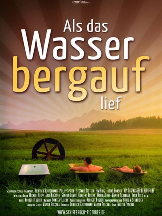 Als das Wasser bergauf lief : Kinoposter