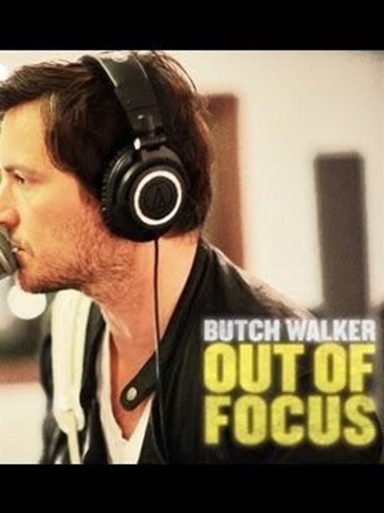 Butch Walker: Out of Focus : Kinoposter