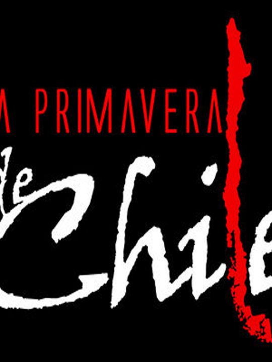 La primavera de Chile : Kinoposter