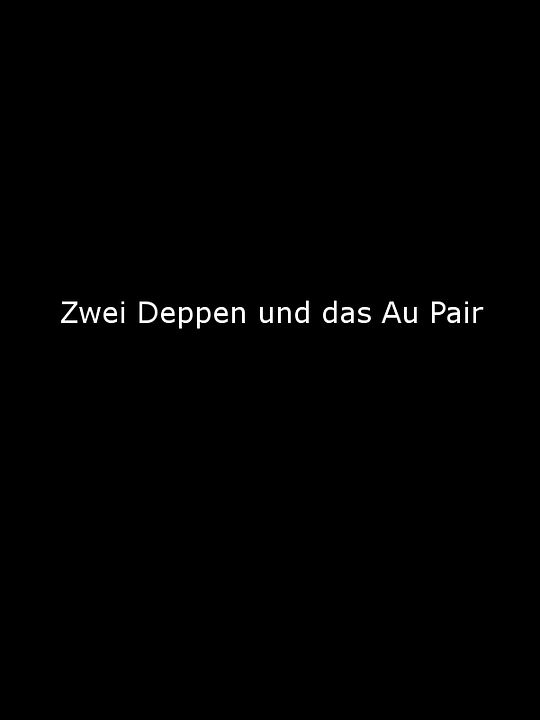 Zwei Deppen und das Au Pair : Kinoposter