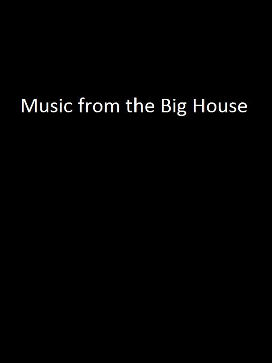 Music From the Big House : Kinoposter