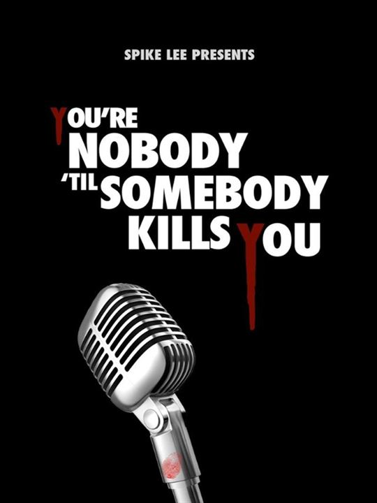 You're Nobody 'til Somebody Kills You : Kinoposter