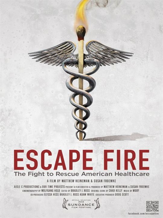 Escape Fire: The Fight to Rescue American Healthcare : Kinoposter