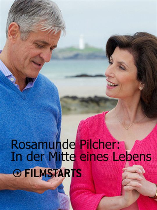 Rosamunde Pilcher: In der Mitte eines Lebens : Kinoposter