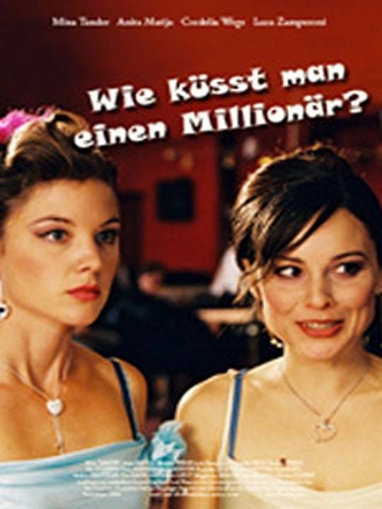 Wie küsst man einen Millionär? : Kinoposter