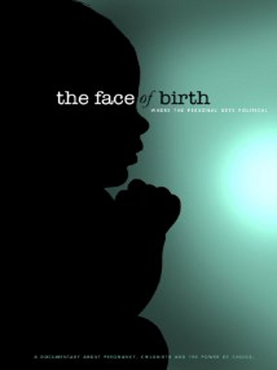 The Face of Birth : Kinoposter