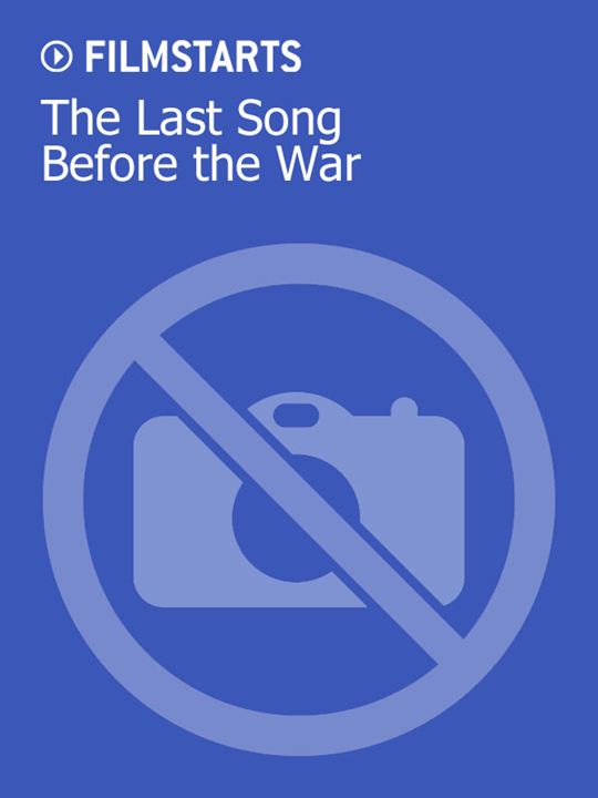 The Last Song Before the War : Kinoposter