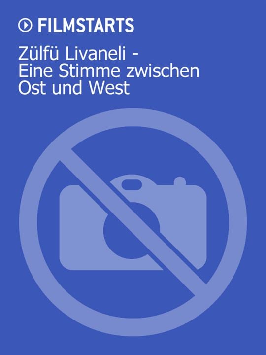 Zülfü Livaneli - Eine Stimme zwischen Ost und West : Kinoposter