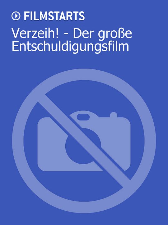 Verzeih! - Der große Entschuldigungsfilm : Kinoposter