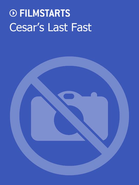 Cesar's Last Fast : Kinoposter