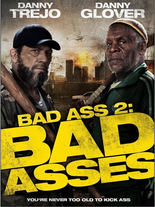 Bad Ass 2: Bad Asses : Kinoposter
