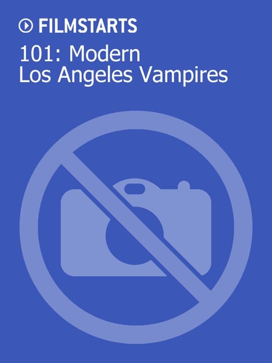 101: Modern Los Angeles Vampires : Kinoposter