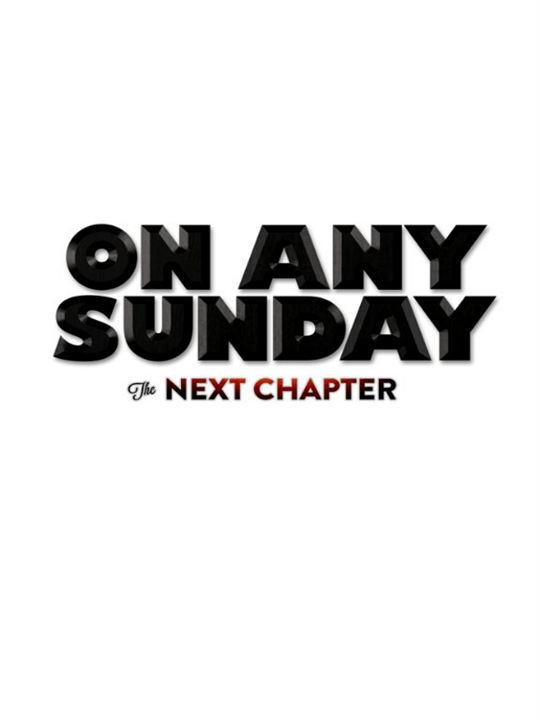 On Any Sunday - The Next Chapter : Kinoposter
