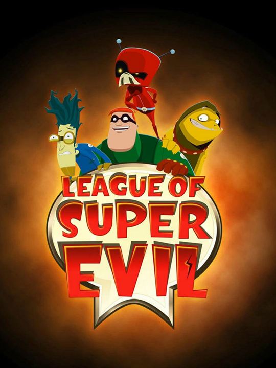 The League of Super Evil : Kinoposter
