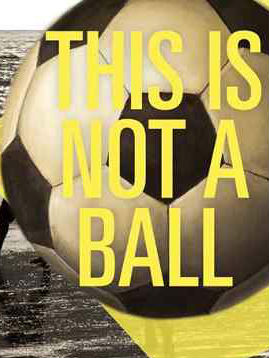 This Is Not a Ball : Kinoposter