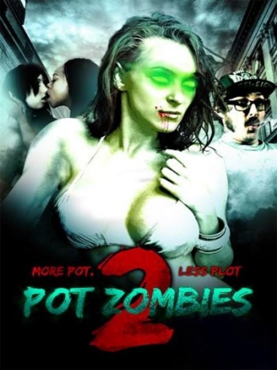 Pot Zombies 2: More Pot, Less Plot : Kinoposter