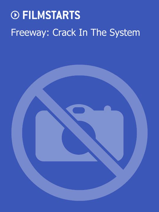 Freeway: Crack In The System : Kinoposter