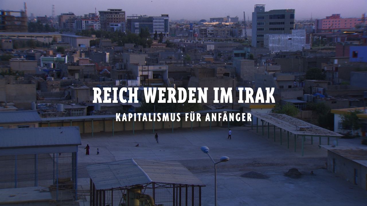 Reich werden im Irak - Ein Investitions-Roadmovie im Irak : Bild