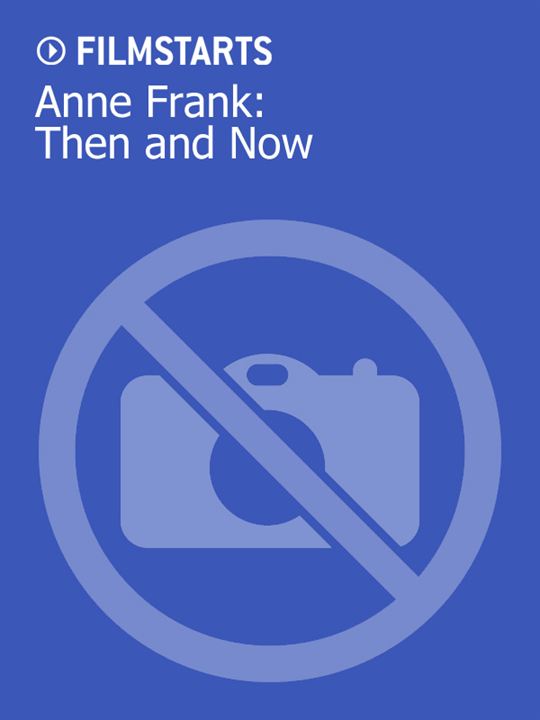 Anne Frank: Then And Now : Kinoposter