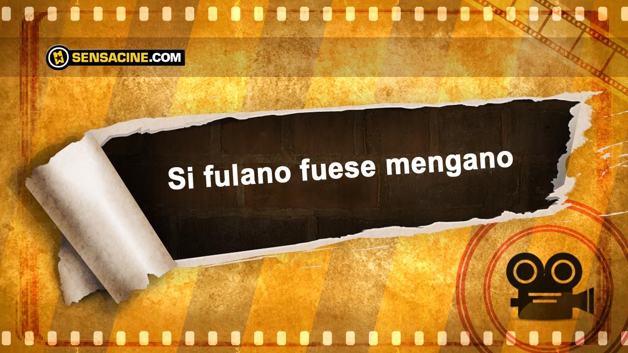 Si fulano fuera Mengano : Bild