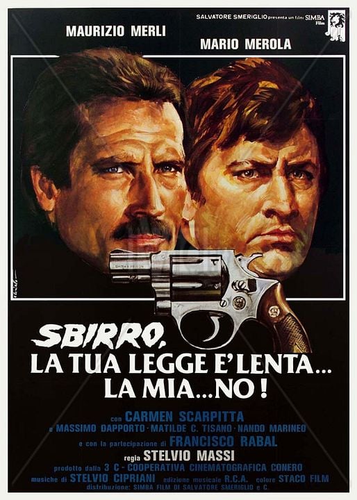 Sbirro, la tua legge è lenta... la mia... no! : Kinoposter