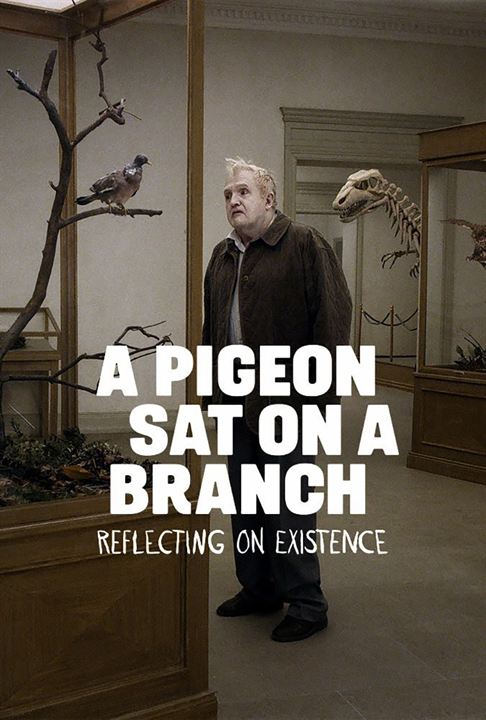 Eine Taube sitzt auf einem Zweig und denkt über das Leben nach : Kinoposter