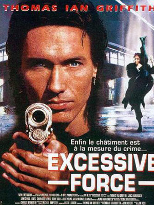 Excessive Force - Im Sumpf der Gewalt : Kinoposter