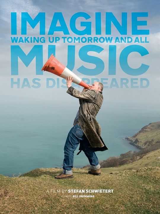 Imagine Waking Up Tomorrow And All Music Has Disappeared : Kinoposter