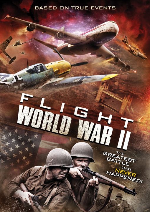 Flight World War II - Zurück im Zweiten Weltkrieg : Kinoposter